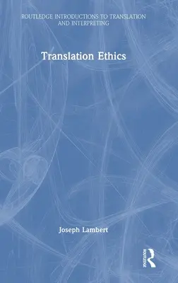 Übersetzungsethik - Translation Ethics