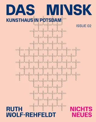 Ruth Wolf-Rehfeldt: Nichts Neues: Das Minsker Heft 2 - Ruth Wolf-Rehfeldt: Nichts Neues: Das Minsk Issue 2