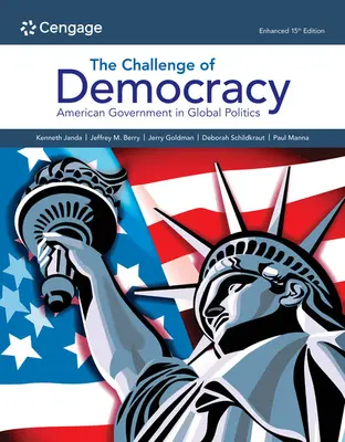 Die Herausforderung der Demokratie:: Die amerikanische Regierung in der globalen Politik, erweitert - The Challenge of Democracy:: American Government in Global Politics, Enhanced