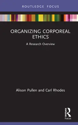 Organizing Corporeal Ethics: Ein Forschungsüberblick - Organizing Corporeal Ethics: A Research Overview