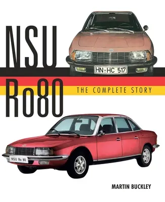 Nsu Ro80 - Die vollständige Geschichte - Nsu Ro80 - The Complete Story