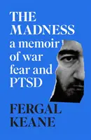 Wahnsinn - Ein Memoir über Krieg, Angst und PTSD - Madness - A Memoir of War, Fear and Ptsd