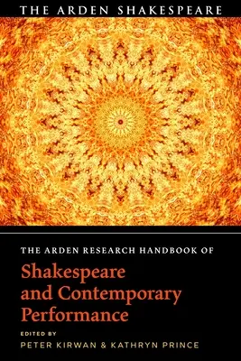 Das Arden Research Handbook zu Shakespeare und zeitgenössischer Performance - The Arden Research Handbook of Shakespeare and Contemporary Performance