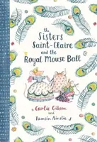 Die Schwestern Saint-Claire und der königliche Mäuseball - Sisters Saint-Claire and the Royal Mouse Ball