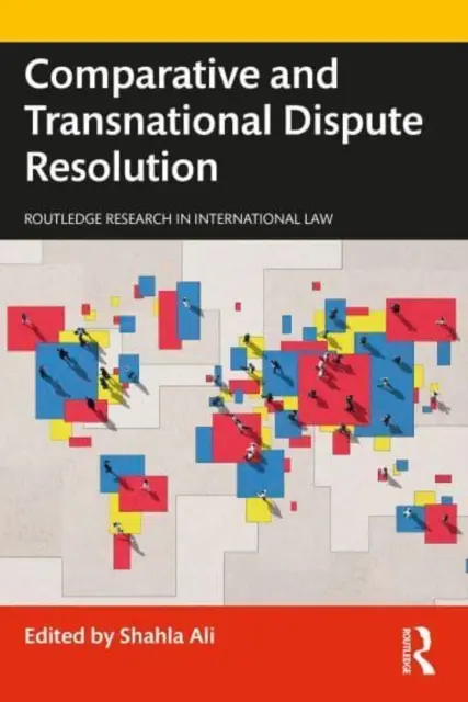 Vergleichende und transnationale Streitbeilegung - Comparative and Transnational Dispute Resolution