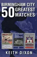 Birmingham City 50 größte Spiele - Birmingham City 50 Greatest Matches