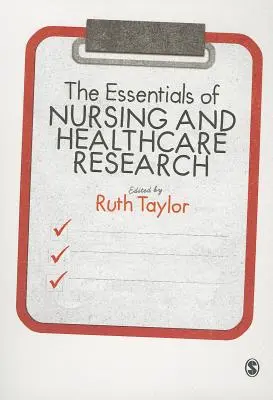 Grundlagen der Forschung in der Krankenpflege und im Gesundheitswesen - The Essentials of Nursing and Healthcare Research