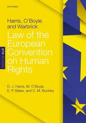 Harris, O'Boyle, und Warbrick: Recht der Europäischen Menschenrechtskonvention - Harris, O'Boyle, and Warbrick: Law of the European Convention on Human Rights