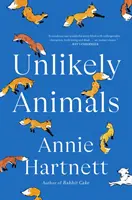 Unlikely Animals - Ein witziges, herzerwärmendes und bewegendes Familiendrama, das man gelesen haben muss - Unlikely Animals - A must-read, hilarious, heart-warming and moving family drama