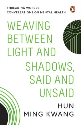 Weben zwischen Licht und Schatten, Gesagtem und Ungesagtem - Weaving Between Light and Shadows, Said and Unsaid