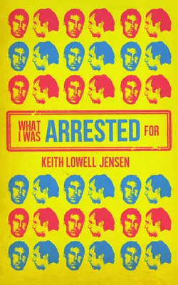 Weshalb ich verhaftet wurde - What I Was Arrested For