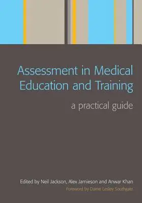 Assessment in der medizinischen Aus- und Weiterbildung: Ein praktischer Leitfaden - Assessment in Medical Education and Training: A Practical Guide