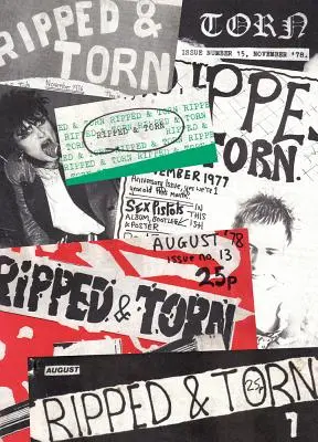 Ripped and Torn: 1976-1979: Das lauteste Punk-Fanzine in Großbritannien - Ripped and Torn: 1976-1979: The Loudest Punk Fanzine in the UK