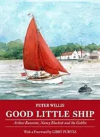 Das gute kleine Schiff - Arthur Ransome, Nancy Blackett und der Kobold - Good Little Ship - Arthur Ransome, Nancy Blackett and the Goblin