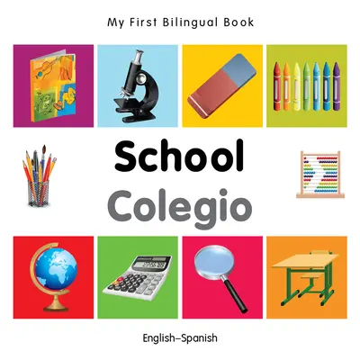 Mein erstes bilinguales Buch-Schule (Englisch-Spanisch) - My First Bilingual Book-School (English-Spanish)