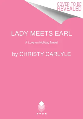 Dame trifft Graf: Ein Roman über die Liebe im Urlaub - Lady Meets Earl: A Love on Holiday Novel