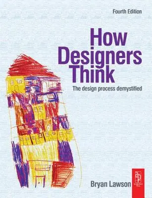 Die Denkweise von Designern: Der Designprozess entmystifiziert - How Designers Think: The Design Process Demystified