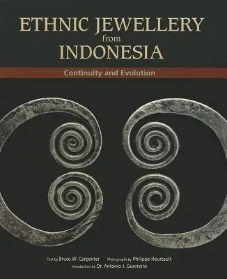 Ethnischer Schmuck aus Indonesien: Kontinuität und Entwicklung - Ethnic Jewellery from Indonesia: Continuity and Evolution