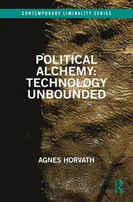 Politische Alchemie: Technologie ohne Grenzen - Political Alchemy: Technology Unbounded
