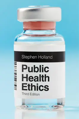 Ethik im öffentlichen Gesundheitswesen - Public Health Ethics