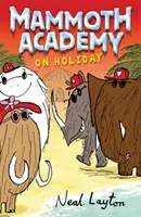 Mammut-Akademie: Mammoth Academy in den Ferien - Mammoth Academy: Mammoth Academy On Holiday