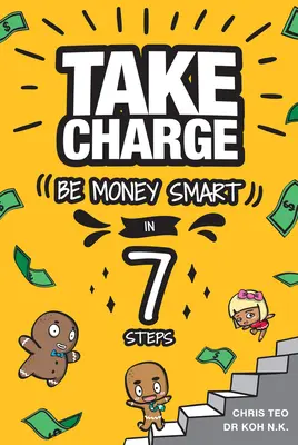 Übernehmen Sie die Verantwortung: Kluges Geld in 7 Schritten - Take Charge: Be Money Smart in 7 Steps