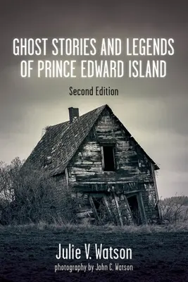 Geistergeschichten und Legenden von Prince Edward Island - Ghost Stories and Legends of Prince Edward Island