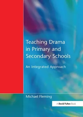 Theaterunterricht in Grund- und Sekundarschulen: Ein integrierter Ansatz - Teaching Drama in Primary and Secondary Schools: An Integrated Approach