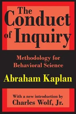 Die Durchführung von Untersuchungen: Methodologie für die Verhaltenswissenschaft - The Conduct of Inquiry: Methodology for Behavioural Science