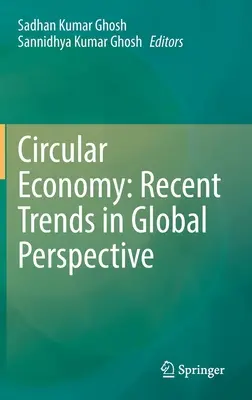 Kreislaufwirtschaft: Aktuelle Trends in globaler Perspektive - Circular Economy: Recent Trends in Global Perspective