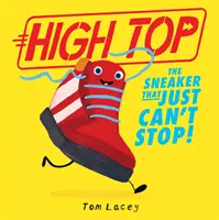 High Top - Der Sneaker, der einfach nicht aufhören kann - High Top - The Sneaker That Just Can't Stop