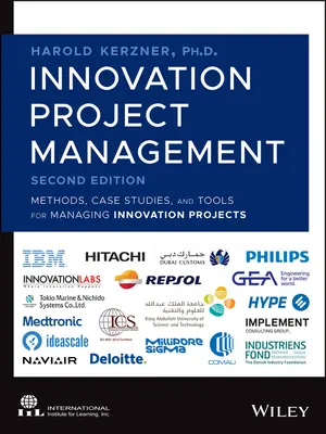 Management von Innovationsprojekten: Methoden, Fallstudien und Werkzeuge für das Management von Innovationsprojekten - Innovation Project Management: Methods, Case Studies, and Tools for Managing Innovation Projects