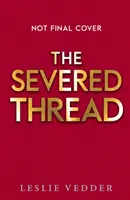 Knochenspindel: Der durchtrennte Faden - Buch 2 - Bone Spindle: The Severed Thread - Book 2