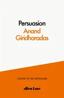 Persuaders - Herzen und Köpfe gewinnen in einem gespaltenen Zeitalter - Persuaders - Winning Hearts and Minds in a Divided Age