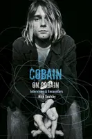 Cobain über Cobain - Interviews und Begegnungen - Cobain on Cobain - Interviews and Encounters