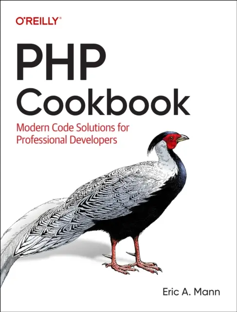 PHP-Kochbuch: Moderne Codelösungen für professionelle Entwickler - PHP Cookbook: Modern Code Solutions for Professional Developers