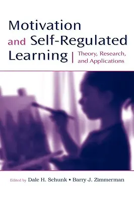 Motivation und selbstgesteuertes Lernen: Theorie, Forschung und Anwendungen - Motivation and Self-Regulated Learning: Theory, Research, and Applications