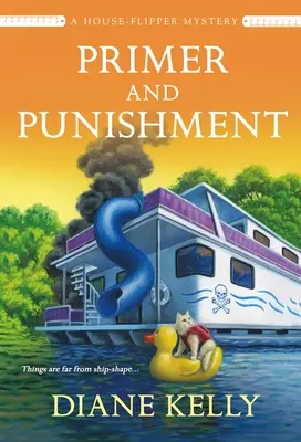 Fibel und Bestrafung: Ein Hausflipper-Krimi - Primer and Punishment: A House-Flipper Mystery