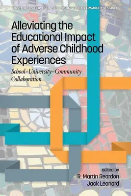 Milderung der pädagogischen Auswirkungen negativer Kindheitserfahrungen: Zusammenarbeit zwischen Schule, Universität und Gemeinde - Alleviating the Educational Impact of Adverse Childhood Experiences: School-University-Community Collaboration