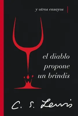 El Diablo Propone Un Brindis: Y Otros Ensayos