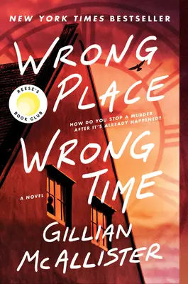 Falscher Ort, falsche Zeit: Ein Reese's Book Club Pick - Wrong Place Wrong Time: A Reese's Book Club Pick