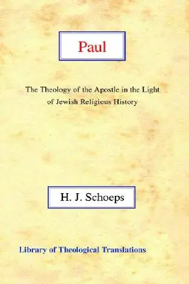 Paulus: Die Theologie des Apostels im Licht der jüdischen Religionsgeschichte - Paul: The Theology of the Apostle in the Light of Jewish Religious History