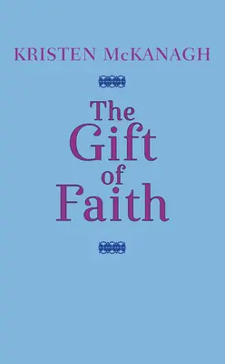 Das Geschenk des Glaubens - The Gift of Faith