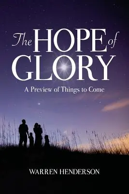Die Hoffnung der Herrlichkeit: Ein Vorgeschmack auf das, was kommen wird - The Hope of Glory: A Preview of Things to Come