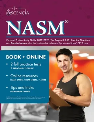 NASM Personal Trainer Studienführer 2022-2023: Testvorbereitung mit 250+ Übungsfragen und detaillierten Antworten für die National Academy of Sports Medicine C - NASM Personal Trainer Study Guide 2022-2023: Test Prep with 250+ Practice Questions and Detailed Answers for the National Academy of Sports Medicine C