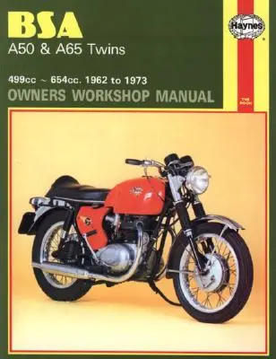 BSA A50 & A65 Twins Owners Workshop Manual: 499cc 654cc. 1962 bis 1973 - BSA A50 & A65 Twins Owners Workshop Manual: 499cc 654cc. 1962 to 1973