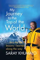 Meine Reise an die Spitze der Welt: Und die Lebenslektionen, die ich auf dem Weg dorthin gelernt habe - My Journey to the Top of the World: And The Life Lessons I Learned Along The Way