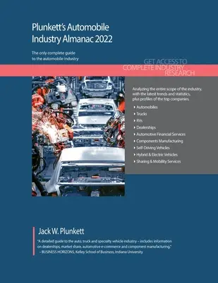 Plunkett's Autoindustrie Almanach 2022: Marktforschung, Statistiken, Trends und führende Unternehmen der Autoindustrie - Plunkett's Automobile Industry Almanac 2022: Automobile Industry Market Research, Statistics, Trends and Leading Companies