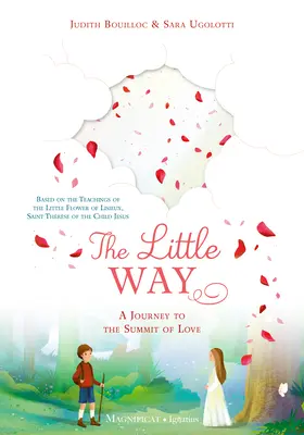 Der kleine Weg: Eine Reise zum Gipfel der Liebe - The Little Way: A Journey to the Summit of Love