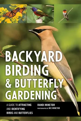 Vogelbeobachtung und Schmetterlingszucht im Garten - Backyard Birding and Butterfly Gardening